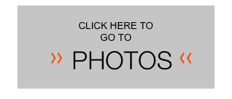 
CLICK HERE TO
GO TO
    >>  PHOTOS <<